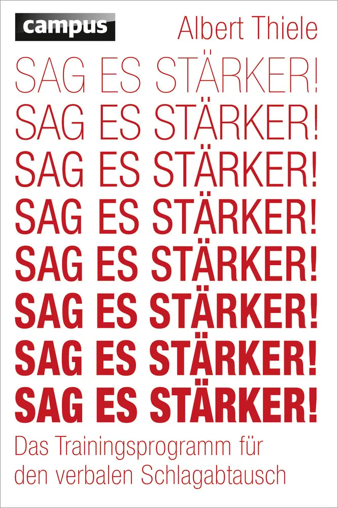 Cover: 9783593396767 | Sag es stärker! | Albert Thiele | Buch | 250 S. | Deutsch | 2012