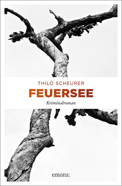 Cover: 9783740806767 | Feuersee | Thilo Scheurer | Taschenbuch | 304 S. | Deutsch | 2019