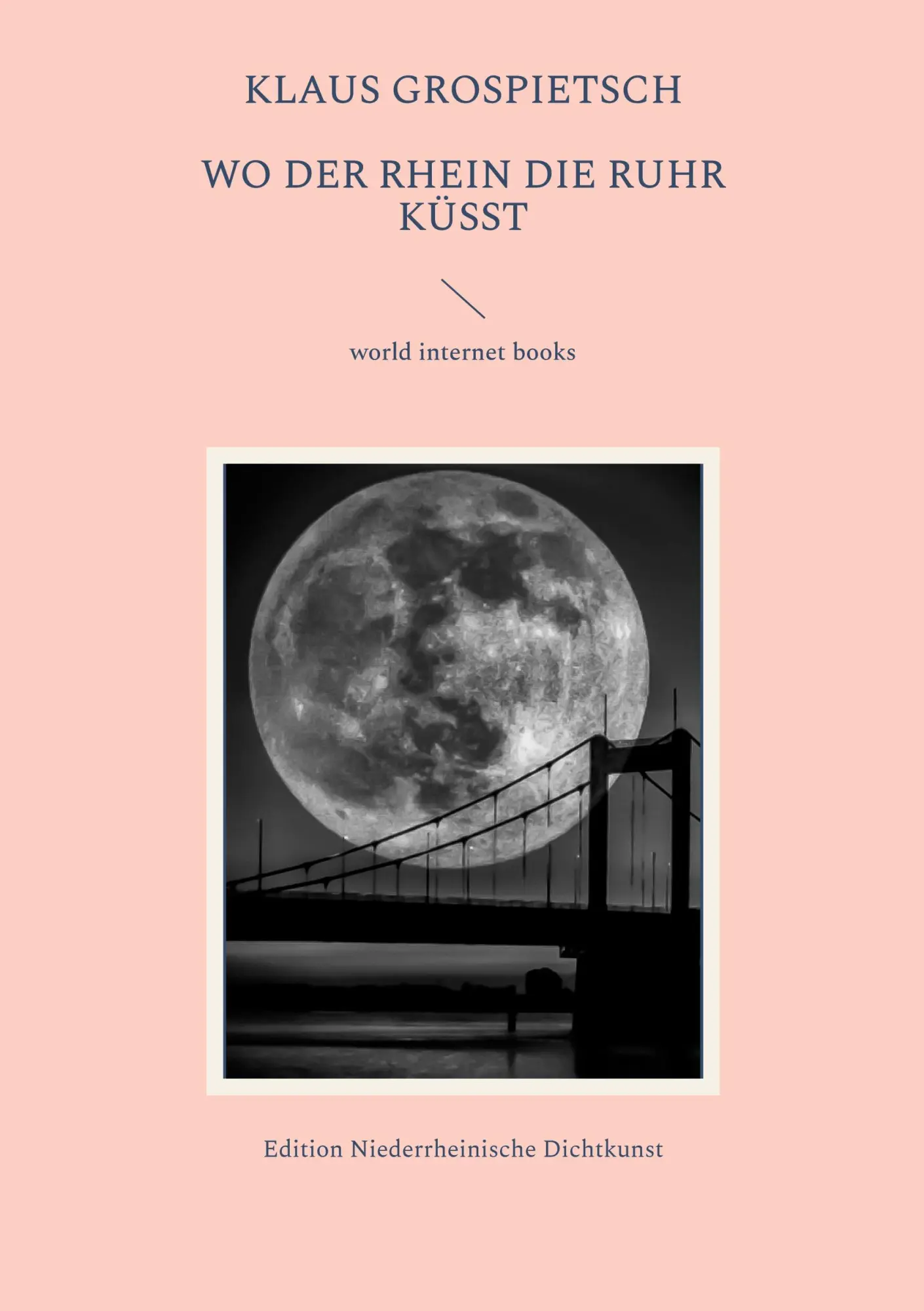Cover: 9783757806767 | Wo der Rhein die Ruhr küßt | Klaus Grospietsch | Taschenbuch | 48 S.