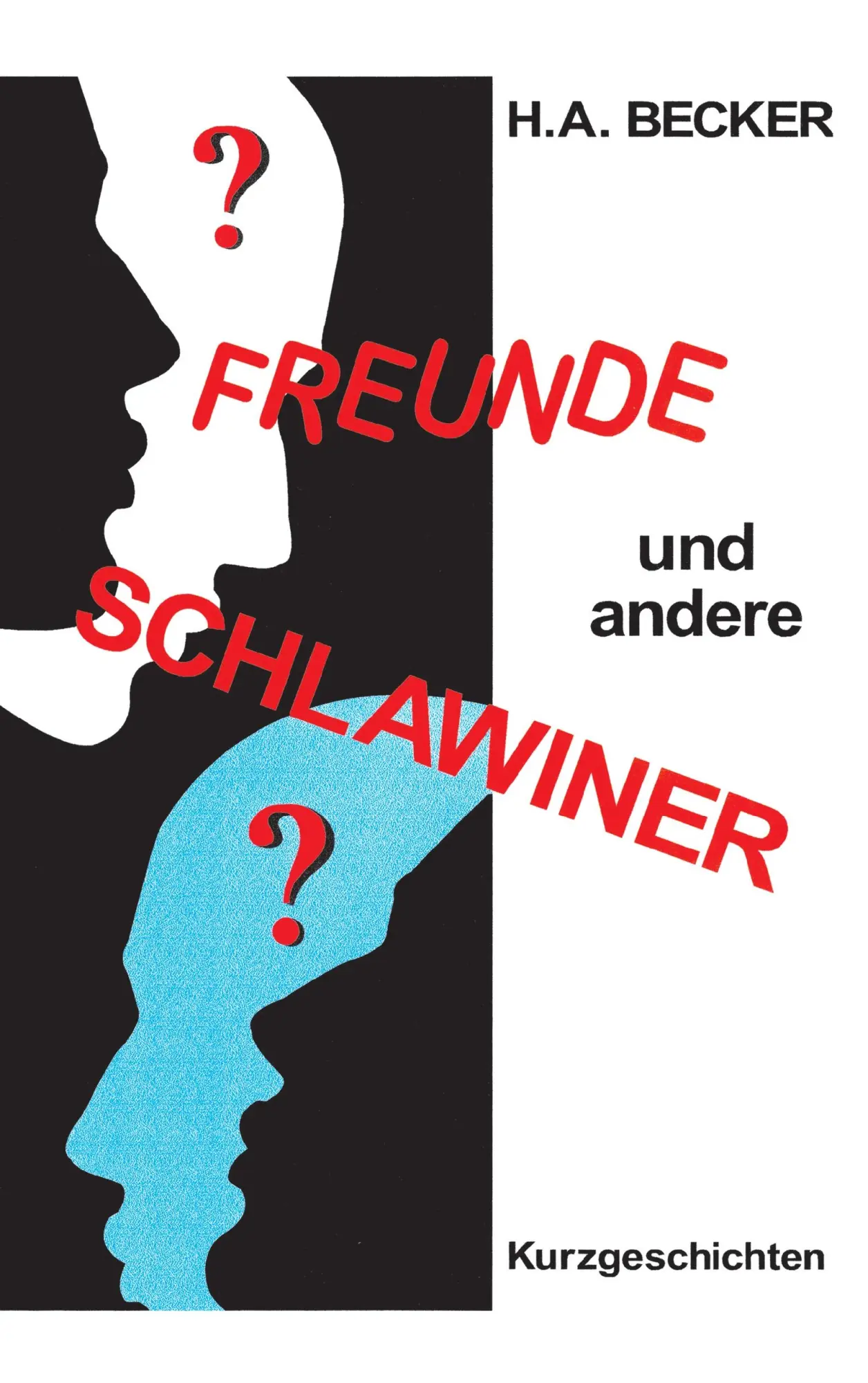 Freunde und andere Schlawiner