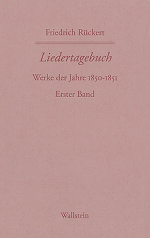 Cover: 9783892446767 | Liedertagebuch V/VI | Werke der Jahre 1850-1851. Erster Band | Rückert