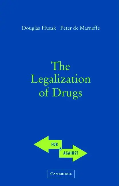 Cover: 9780521546867 | The Legalization of Drugs | Douglas N. Husak (u. a.) | Taschenbuch