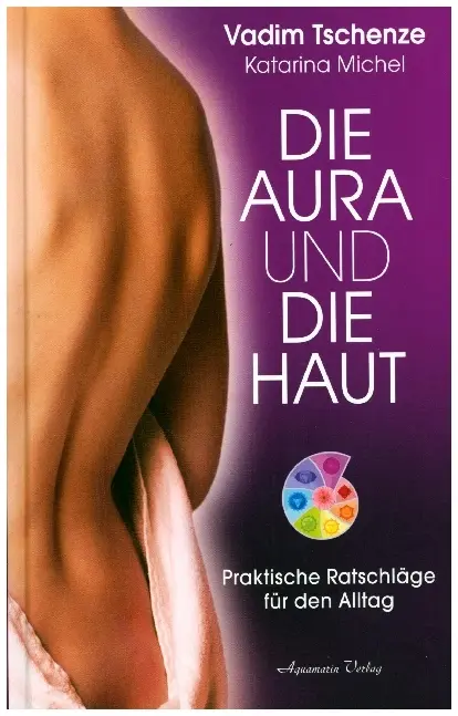 Cover: 9783894276867 | Die Aura und die Haut | Praktische Ratschläge für den Alltag | Buch