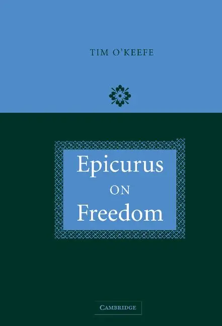 Cover: 9780521846967 | Epicurus on Freedom | Timothy O'Keefe (u. a.) | Buch | Englisch | 2011