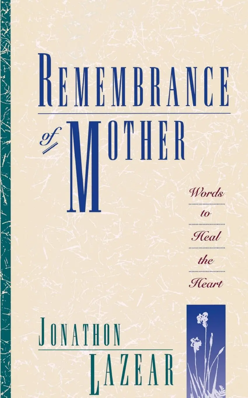 Cover: 9780671886967 | Remembrance of Mother | Words to Heal the Heart | Jonathon Lazear