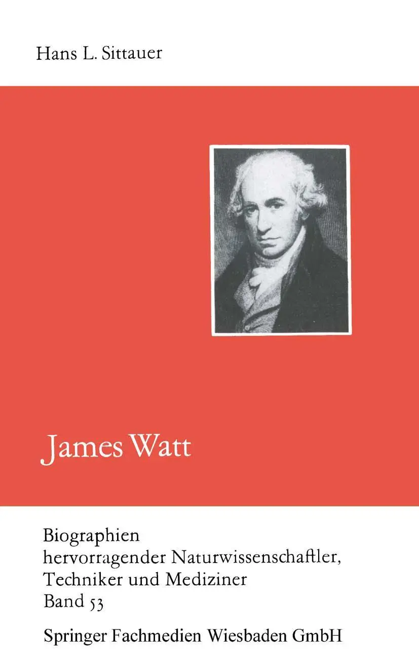 Cover: 9783322006967 | James Watt | Hans L Sittauer | Taschenbuch | 136 S. | Deutsch | 2013 Cover: 9783322006967 | James Watt | Hans L Sittauer | Taschenbuch | 136 S. | Deutsch | 2013