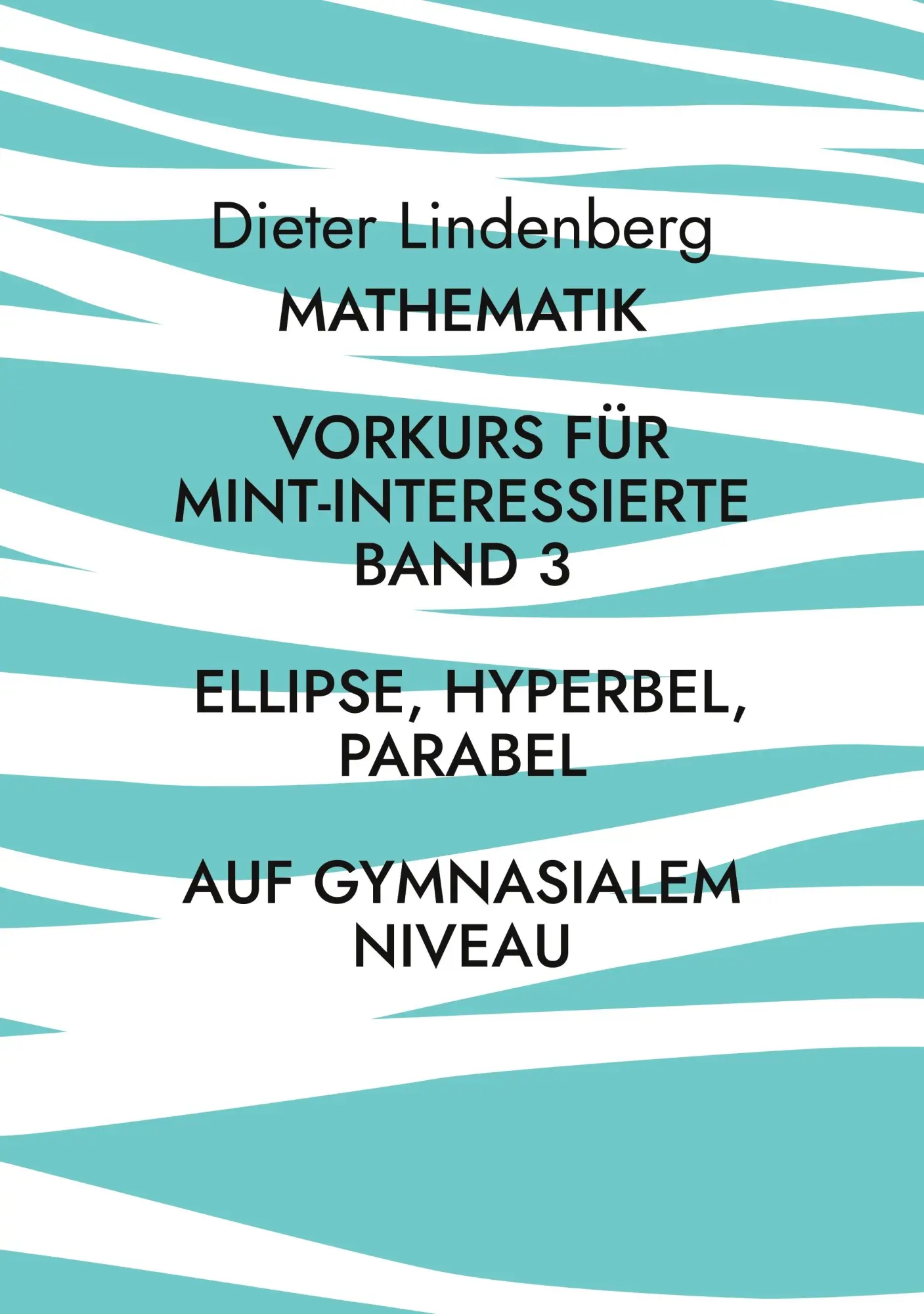 Cover: 9783757886967 | Mathematik Vorkurs für MINT-Interessierte Band 3 Ellipse, Hyperbel,...