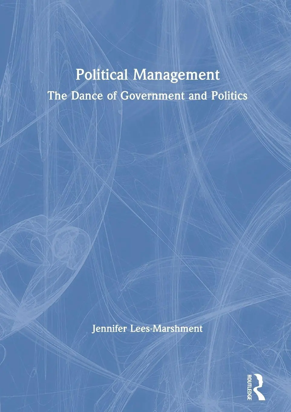 Cover: 9780367467067 | Political Management | The Dance of Government and Politics | Buch