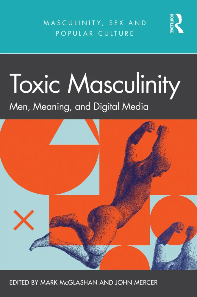Cover: 9781032027067 | Toxic Masculinity | Men, Meaning, and Digital Media | Mercer (u. a.)