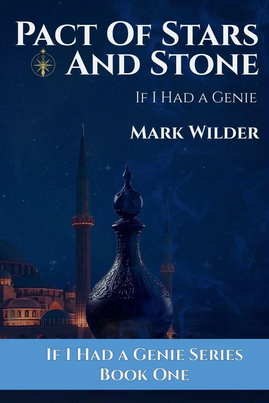 Cover: 9781970587067 | Pact of Stars and Stone | If I Had A Genie | Mark Wilder | Taschenbuch