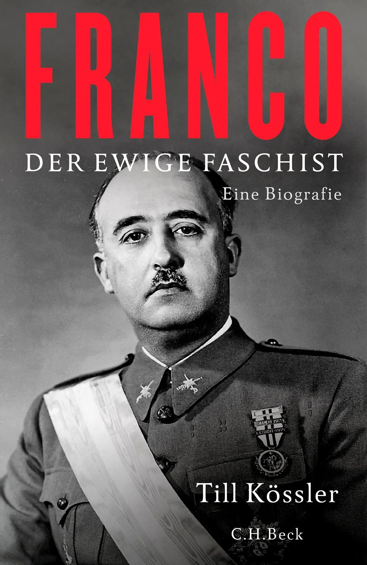 Cover: 9783406837067 | Franco | Der ewige Faschist. Eine Biografie | Till Kössler | Buch
