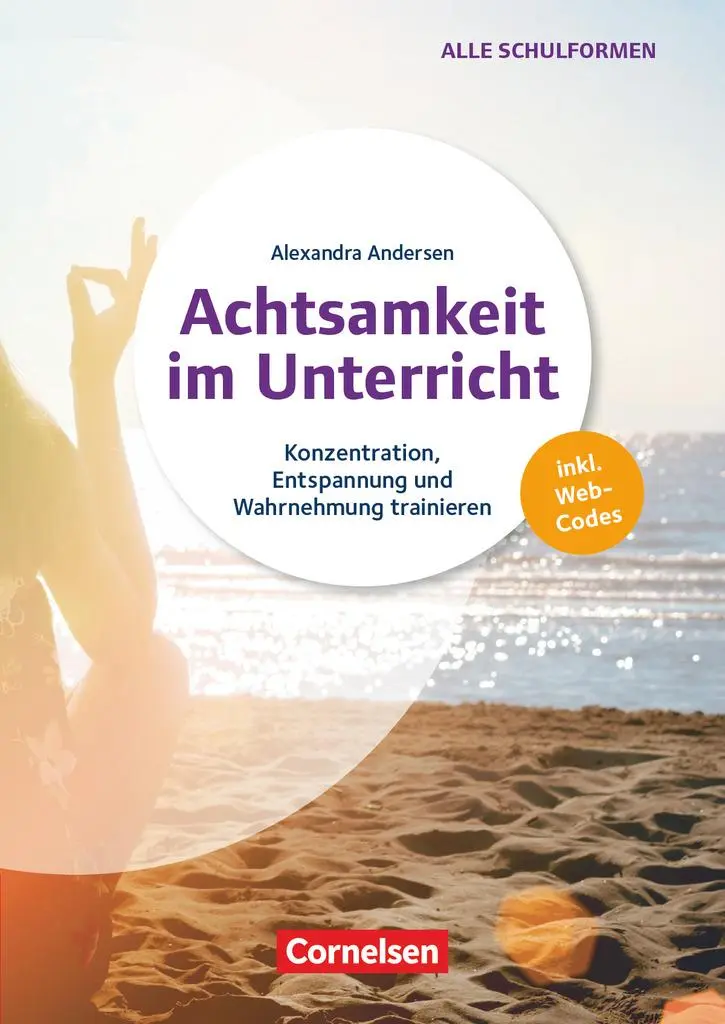 Cover: 9783589167067 | Achtsamkeit im Unterricht - Konzentration, Entspannung und...