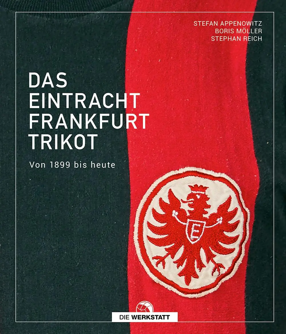 Cover: 9783730707067 | Das Eintracht-Frankfurt-Trikot | Von 1899 bis heute | Buch | 256 S.