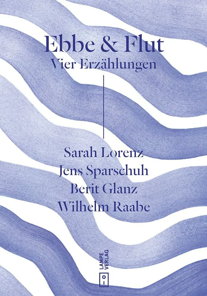 Cover: 9783912277067 | Ebbe &amp; Flut | Vier Erzählungen | Sarah Lorenz (u. a.) | Buch | 128 S.