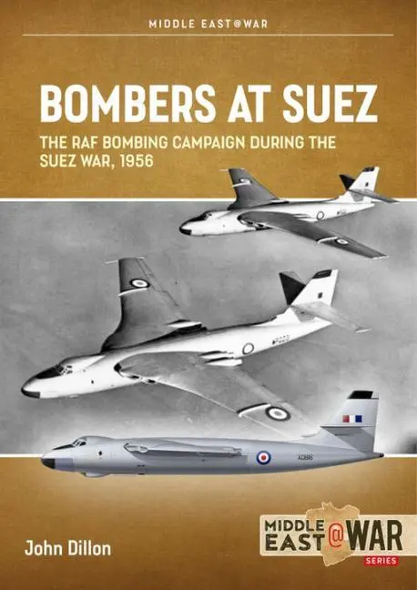 Cover: 9781914377167 | Bombers at Suez | The RAF Bombing Campaign During the Suez War, 1956