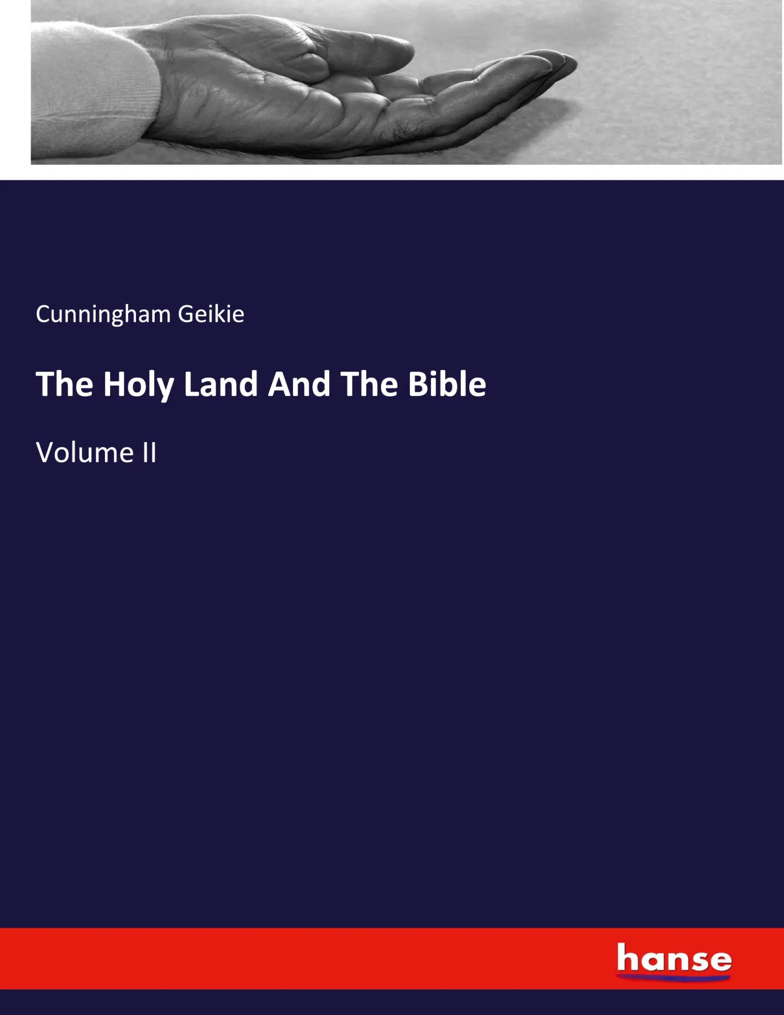 The Holy Land And The Bible: Volume II