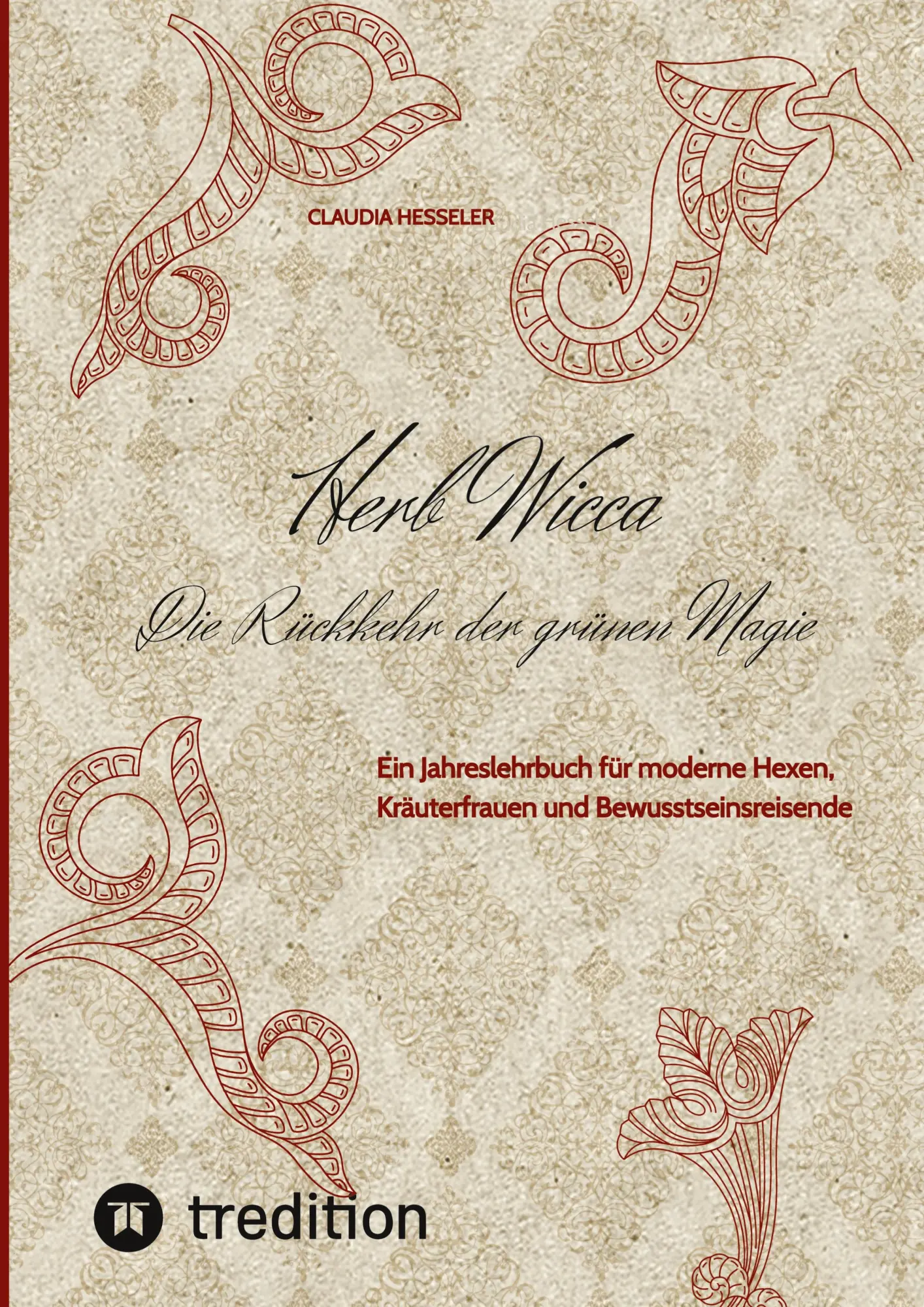 Cover: 9783384747167 | Herb Wicca - Die Rückkehr der grünen Magie | Claudia Hesseler | Buch