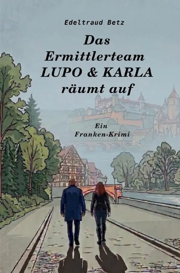 Cover: 9783565467167 | Das Ermittlerteam LUPO &amp; KARLA räumt auf | Ein Franken - Krimi.DE