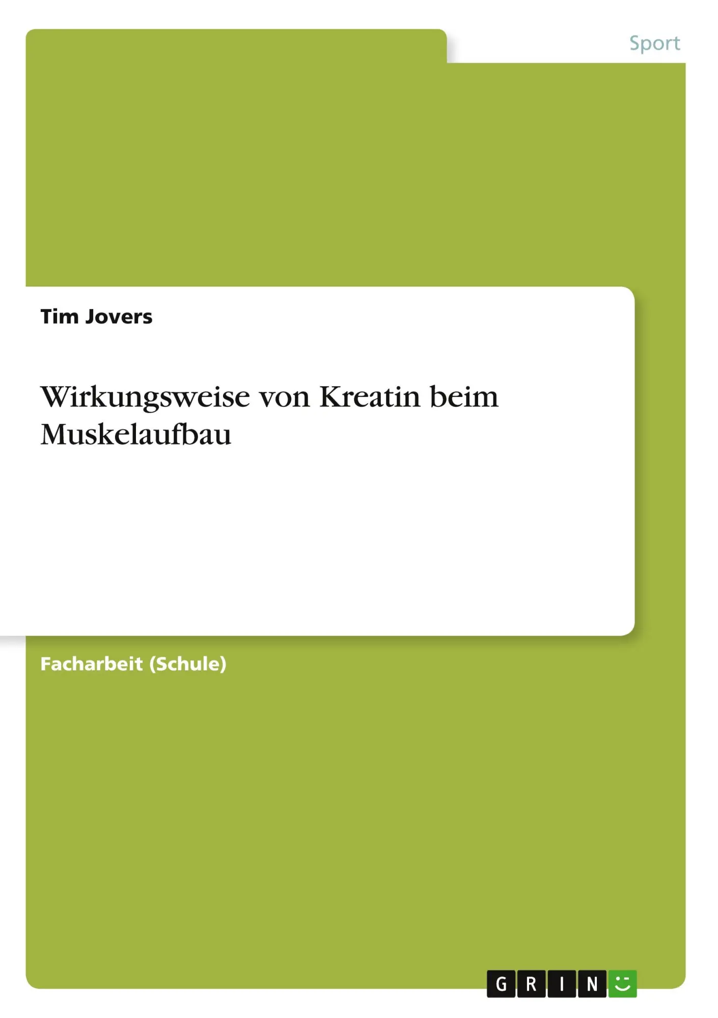 Cover: 9783668427167 | Wirkungsweise von Kreatin beim Muskelaufbau | Tim Jovers | Taschenbuch