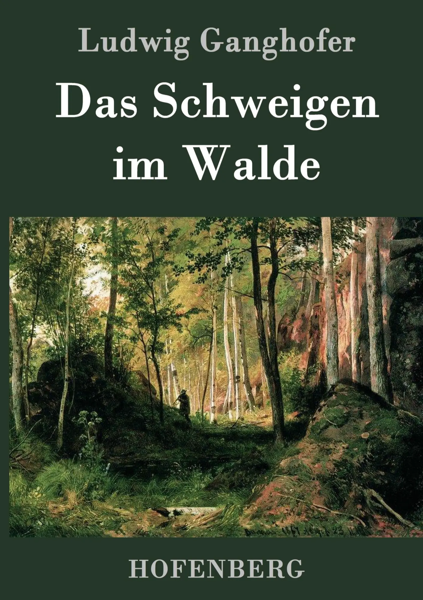 Cover: 9783843037167 | Das Schweigen im Walde | Ludwig Ganghofer | Buch | 284 S. | Deutsch