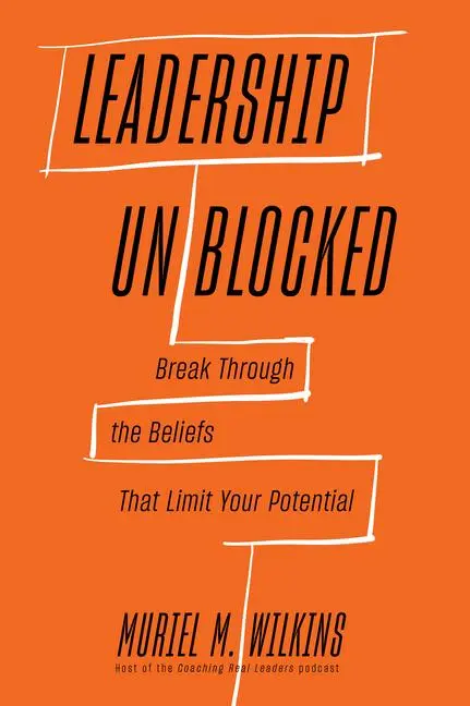 Cover: 9781647827267 | Leadership Unblocked | Muriel. M Wilkins | Buch | Englisch | 2025
