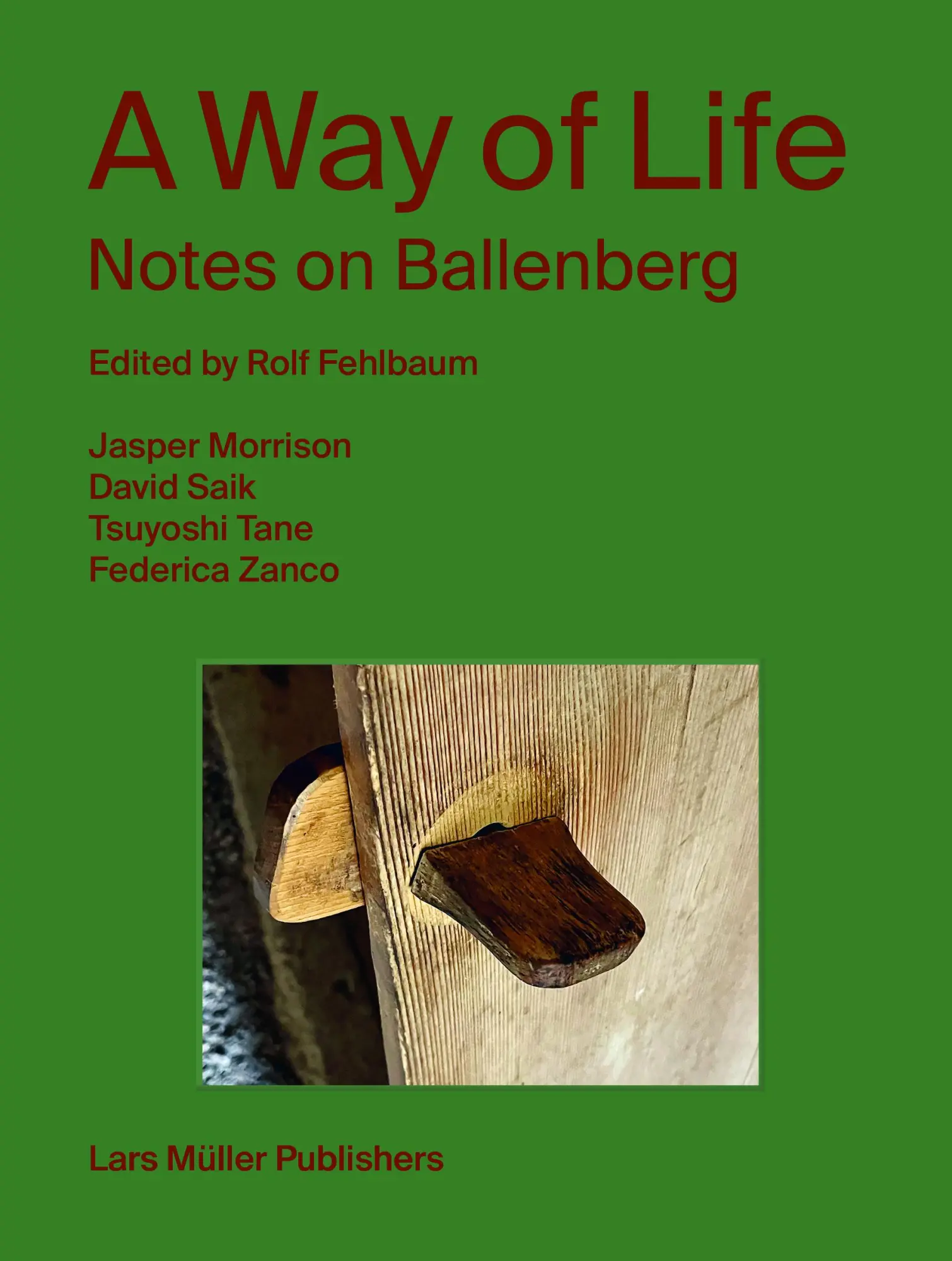 Cover: 9783037787267 | A Way of Life | Notes on Ballenberg | Rolf Fehlbaum | Buch | 208 S.