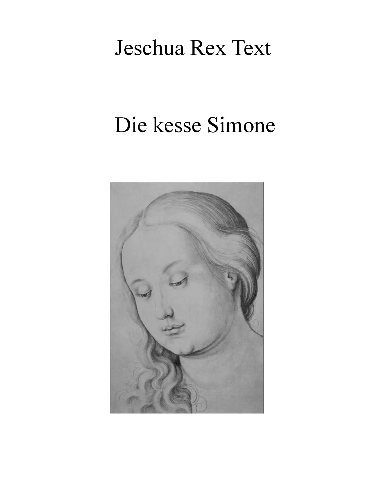 Cover: 9783739247267 | Die kesse Simone | Jeschua Rex Text | Taschenbuch | 100 S. | Deutsch