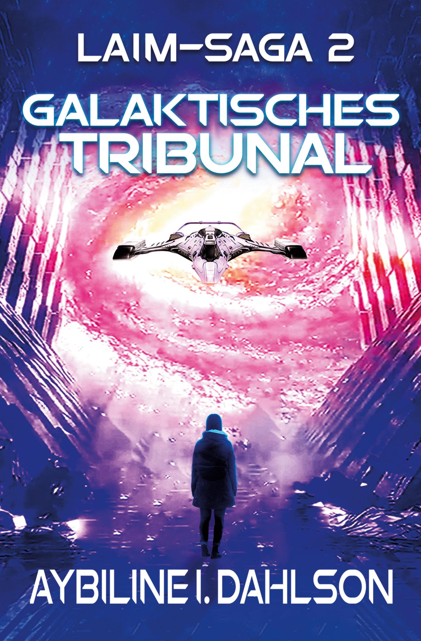 Cover: 9783754617267 | Galaktisches Tribunal | Aybiline I. Dahlson | Taschenbuch | 432 S.