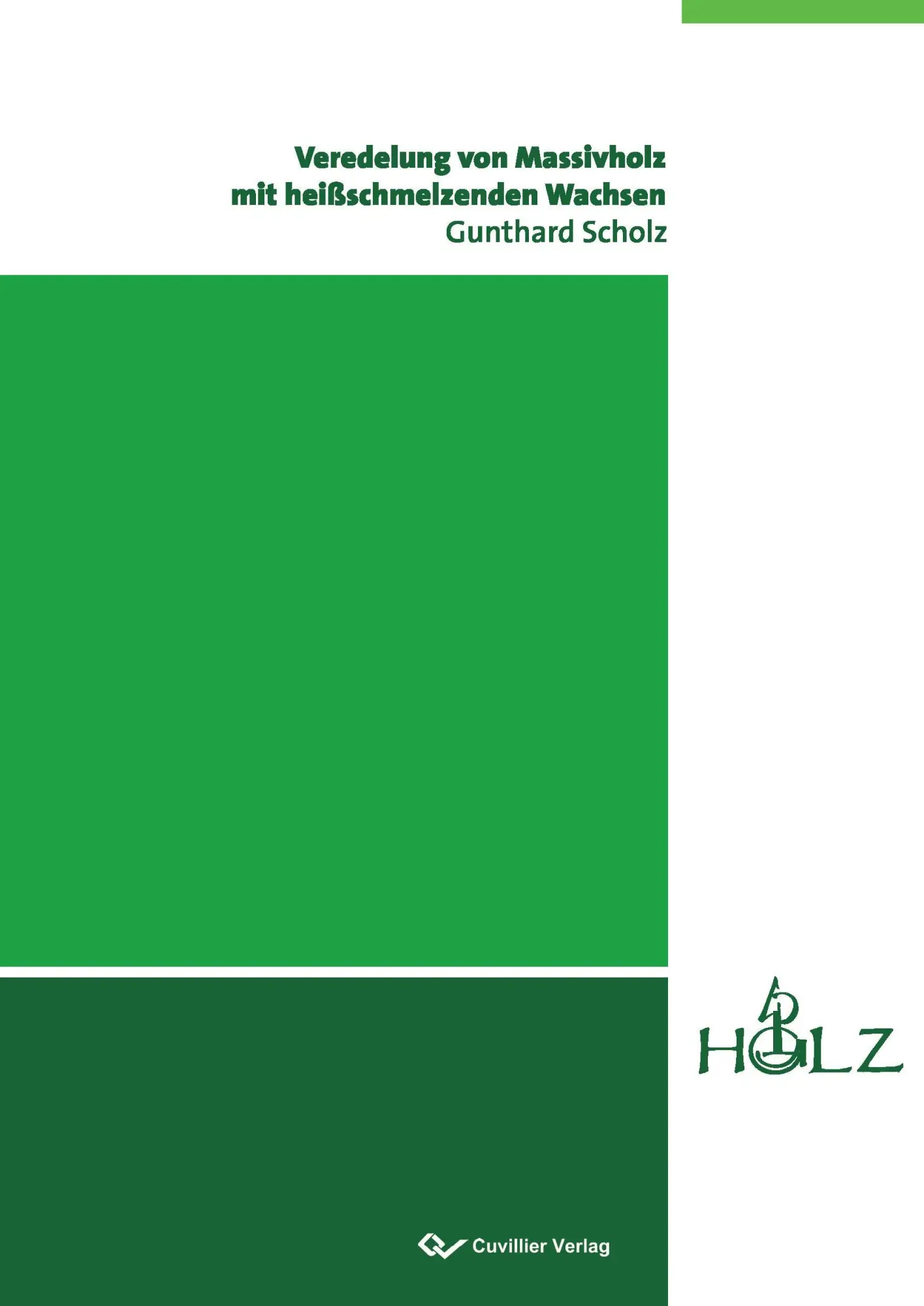 Cover: 9783869557267 | Veredelung von Massivholz mit heißschmelzenden Wachsen | Scholz | Buch