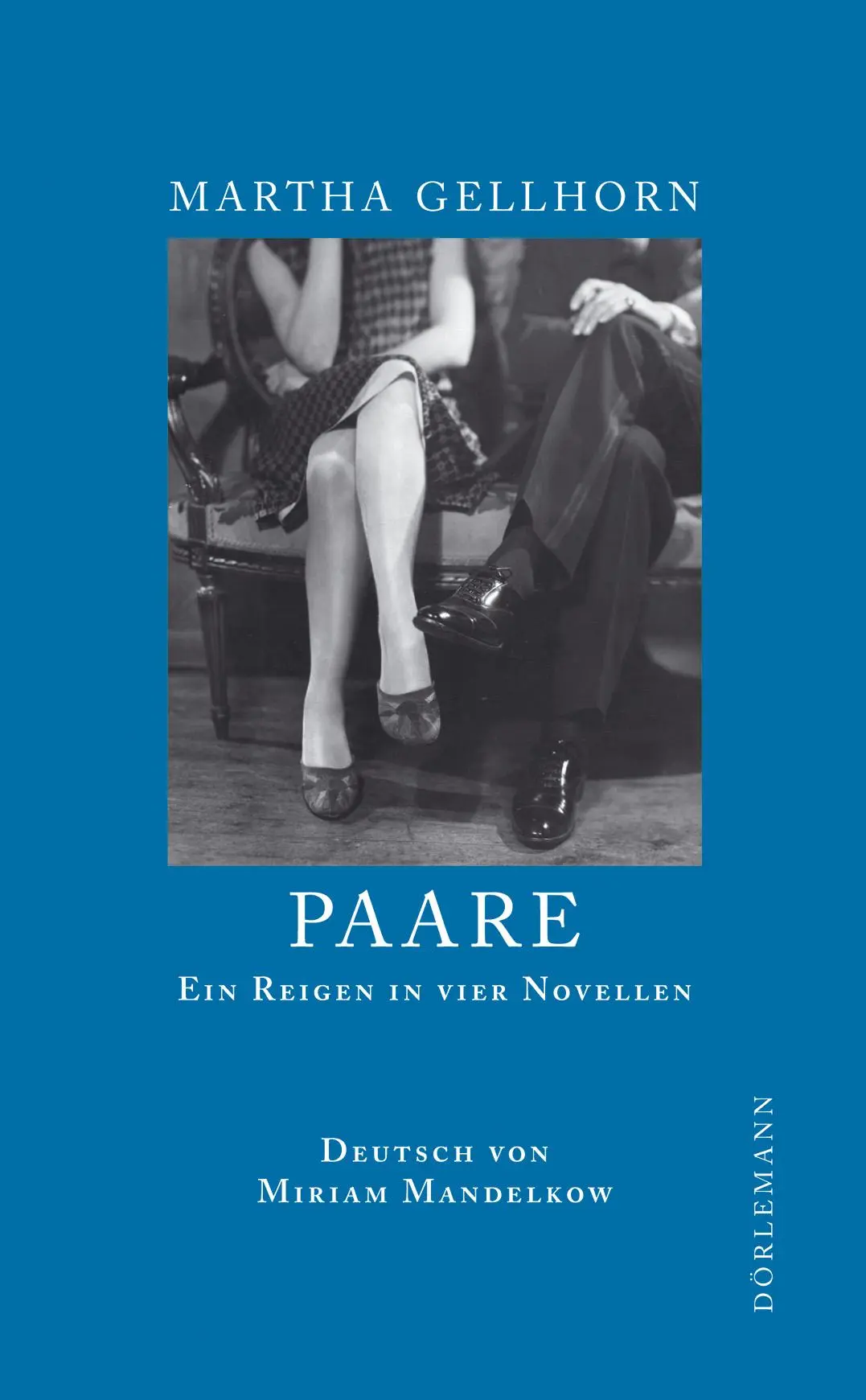 Cover: 9783908777267 | Paare | Ein Reigen in vier Novellen | Martha Gellhorn | Buch | 256 S.