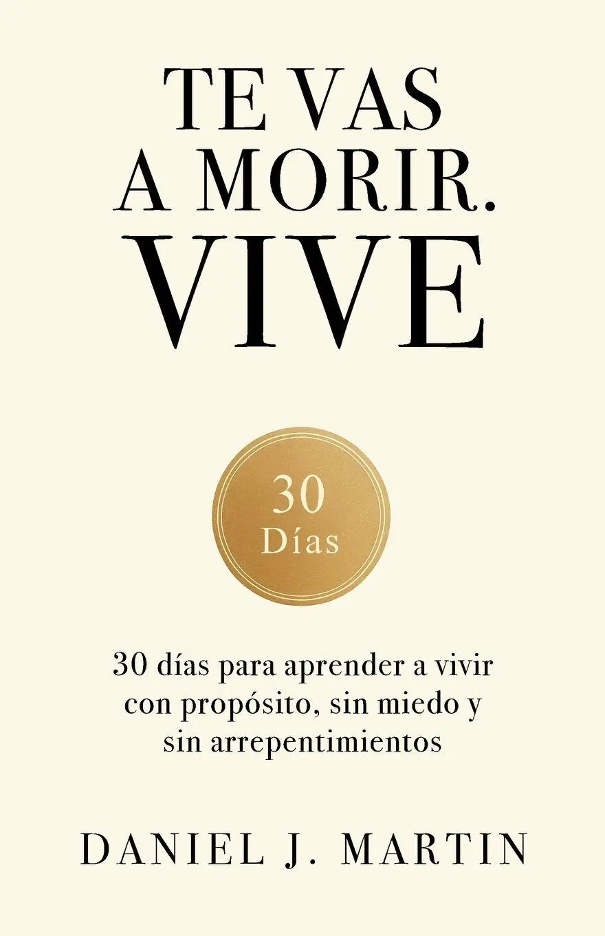 Cover: 9789916787267 | Te vas a morir. Vive | Daniel J. Martin | Taschenbuch | Spanisch