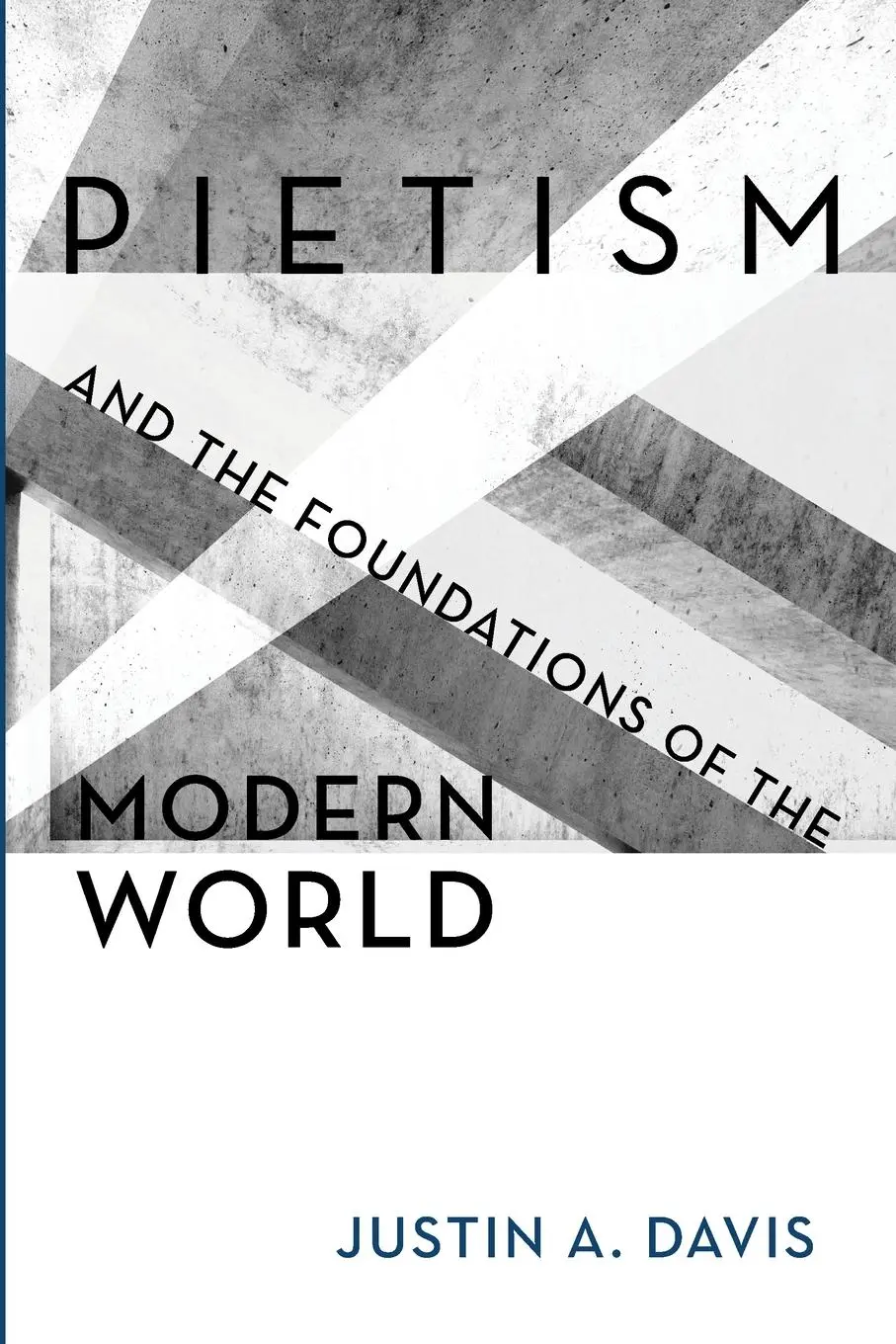 Cover: 9781532667367 | Pietism and the Foundations of the Modern World | Justin A. Davis