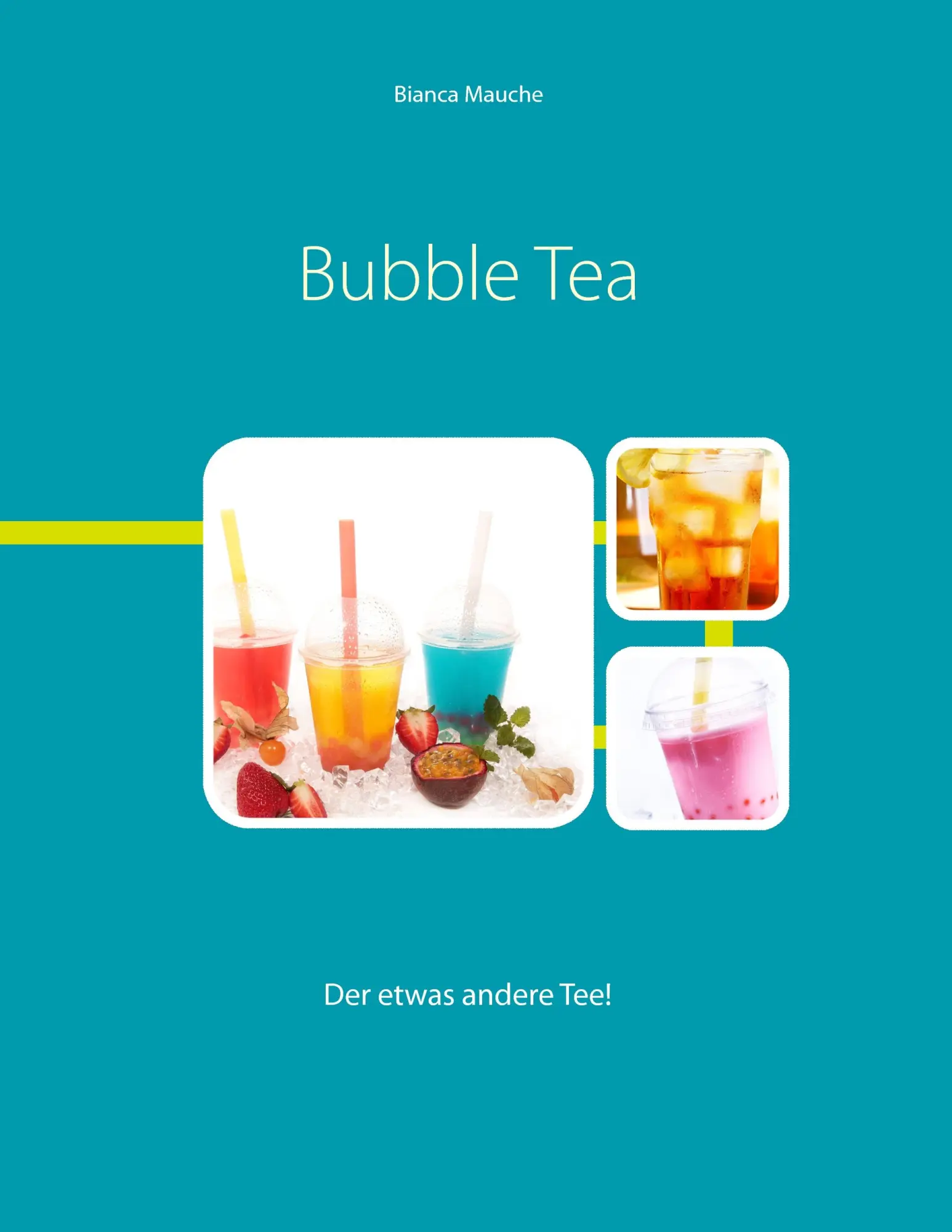 Cover: 9783848207367 | Bubble Tea | Bianca Mauche | Taschenbuch | 56 S. | Deutsch | 2012