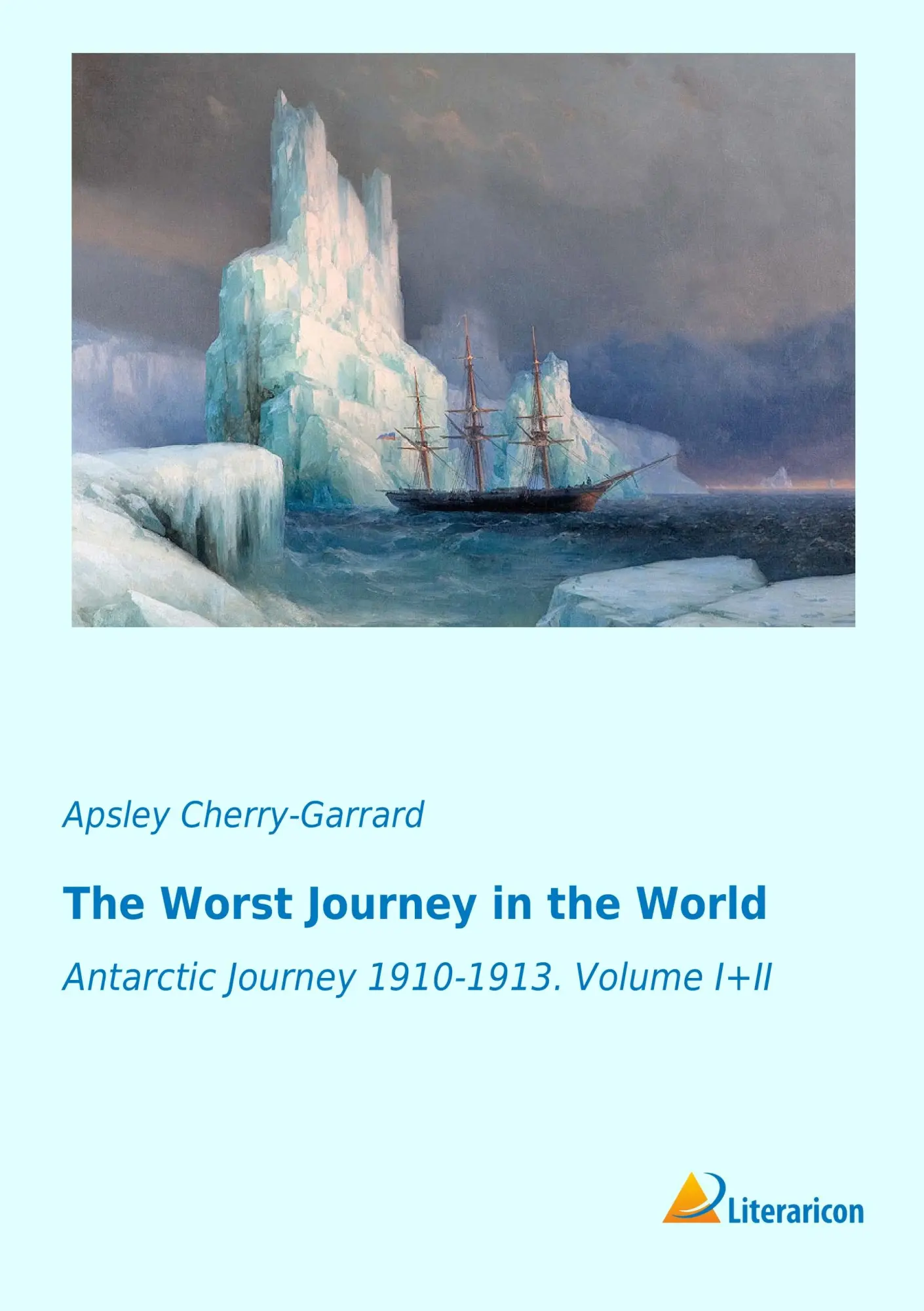 Cover: 9783956977367 | The Worst Journey in the World | Apsley Cherry-Garrard | Taschenbuch