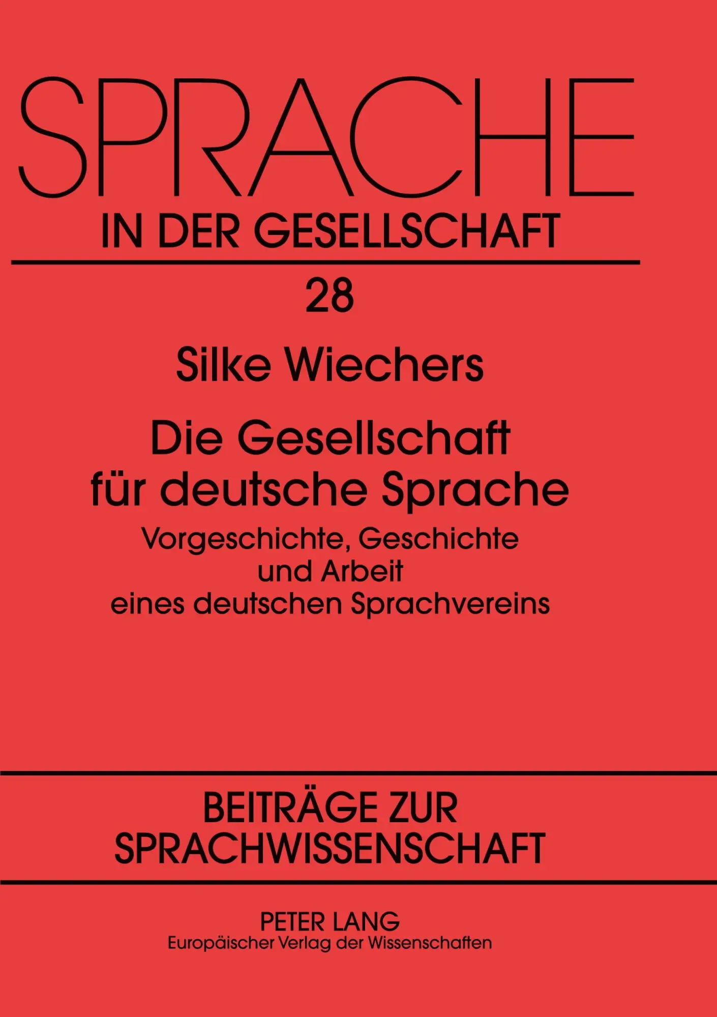 Cover: 9783631527467 | Die Gesellschaft für deutsche Sprache | Silke Wiechers | Taschenbuch