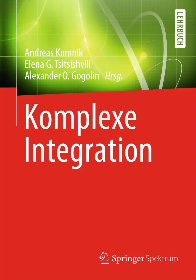 Cover: 9783642417467 | Komplexe Integration | Alexander O. Gogolin | Taschenbuch | xi | 2014