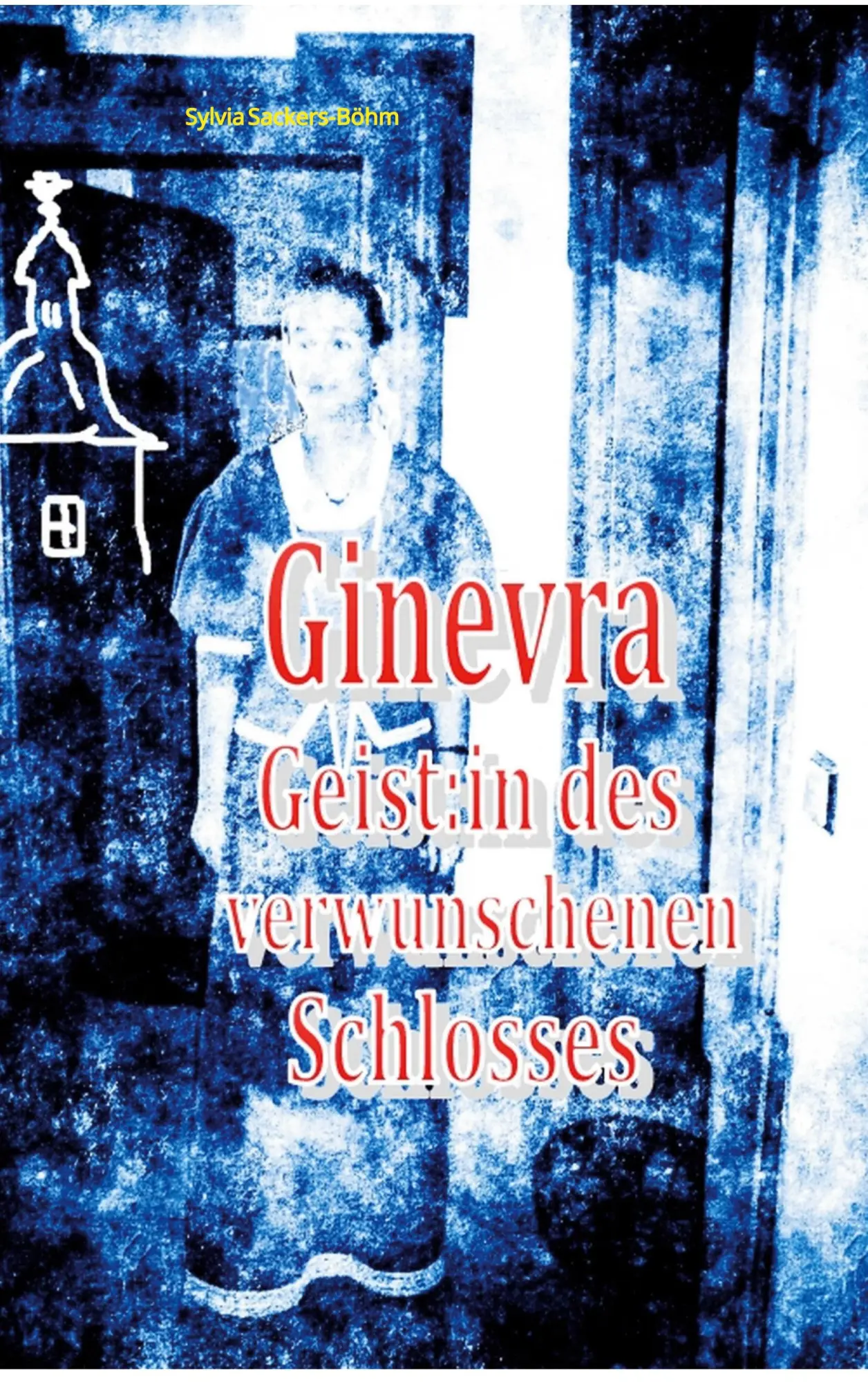 Cover: 9783819277467 | Ginevra | Geist:in des verwunschenen Schlosses | Sylvia Sackers-Böhm