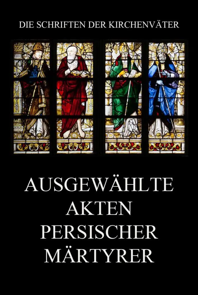 Cover: 9783849667467 | Ausgewählte Akten persischer Märtyrer | Jürgen Beck | Taschenbuch