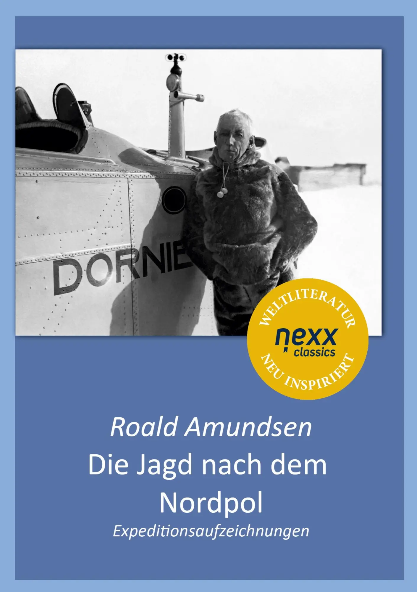 Cover: 9783958707467 | Die Jagd nach dem Nordpol | Expeditionsaufzeichnungen | Roald Amundsen