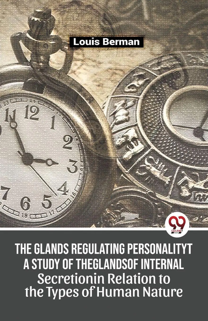 Cover: 9789357487467 | The Glands Regulating Personality A Study Of The Glands Of Internal...