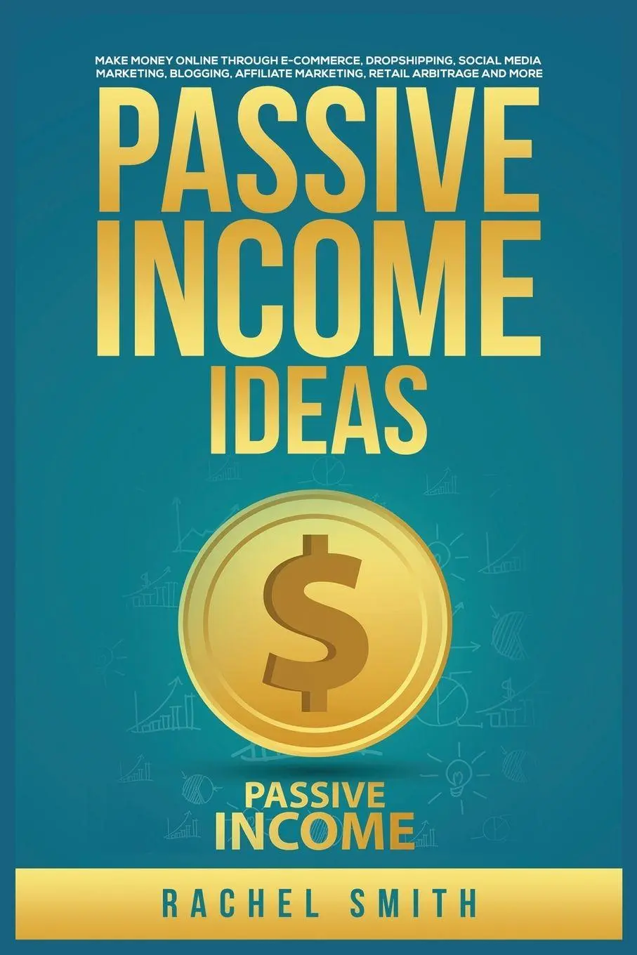 Cover: 9781955617567 | Passive Income Ideas | Rachel Smith | Taschenbuch | Englisch | 2021