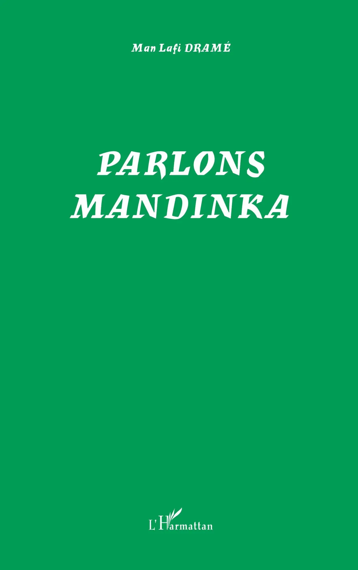 Cover: 9782747547567 | Parlons Mandinka | Man Lafi Drame | Taschenbuch | Parlons | 212 S.