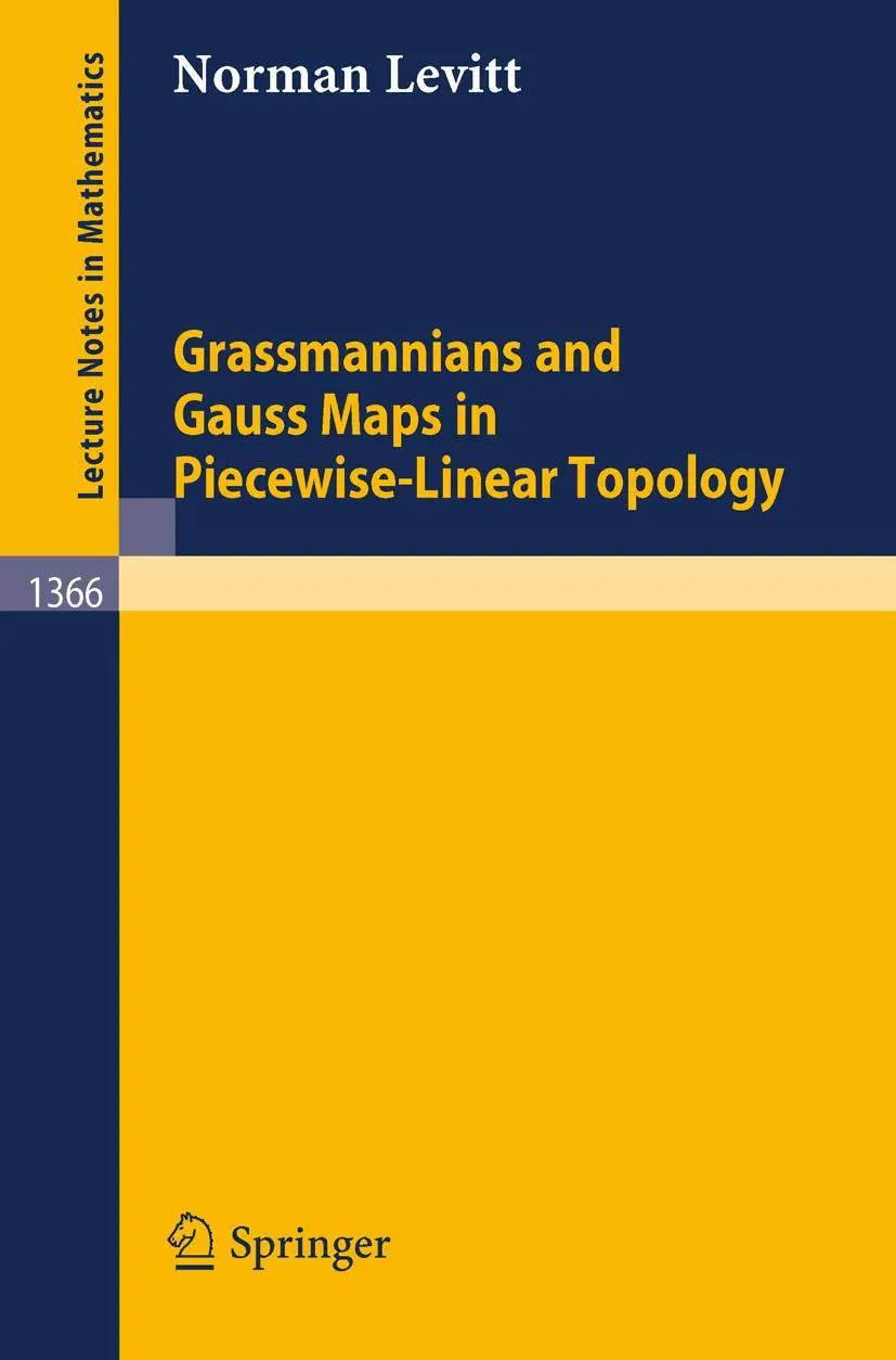Cover: 9783540507567 | Grassmannians and Gauss Maps in Piecewise-Linear Topology | Levitt | v