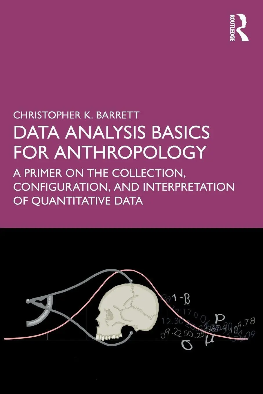 Cover: 9781032997667 | Data Analysis Basics for Anthropology | Christopher K. Barrett | Buch