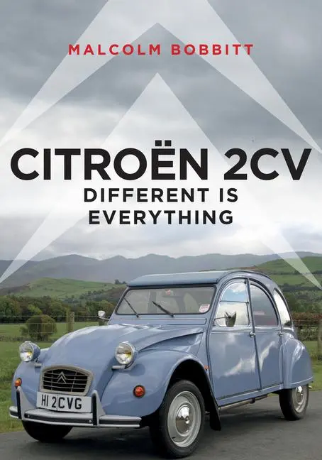 Cover: 9781445687667 | Citroën 2cv | Different Is Everything | Malcolm Bobbitt | Taschenbuch