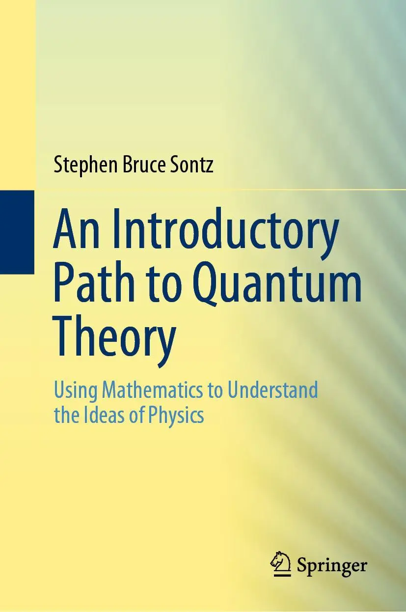 Cover: 9783030407667 | An Introductory Path to Quantum Theory | Stephen Bruce Sontz | Buch
