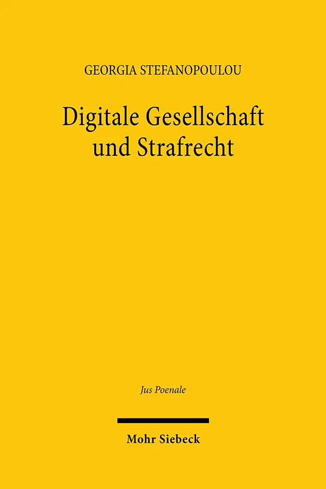 Cover: 9783161637667 | Digitale Gesellschaft und Strafrecht | Georgia Stefanopoulou | Buch