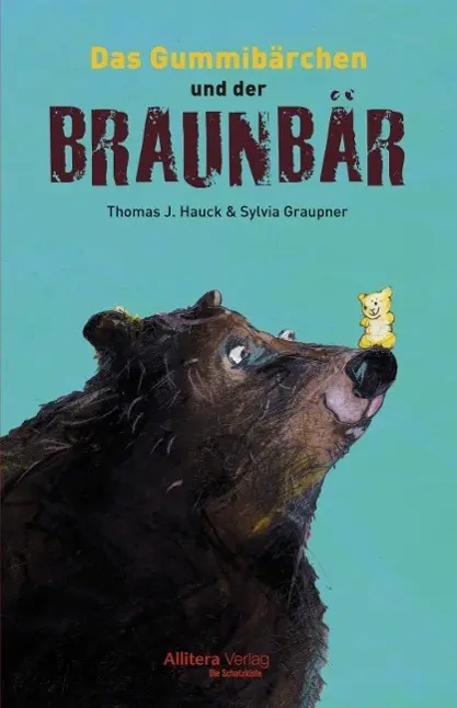 Cover: 9783869067667 | Das Gummibärchen und der Braunbär | Thomas J Hauck | Buch | 32 S.