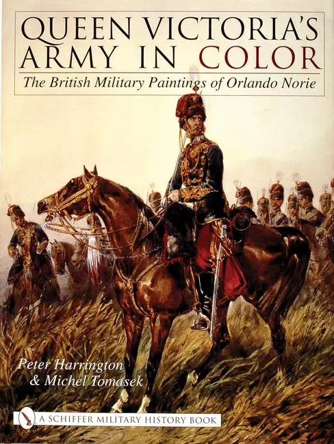 Cover: 9780764317767 | Queen Victoria's Army in Color: The British Military Paintings of...