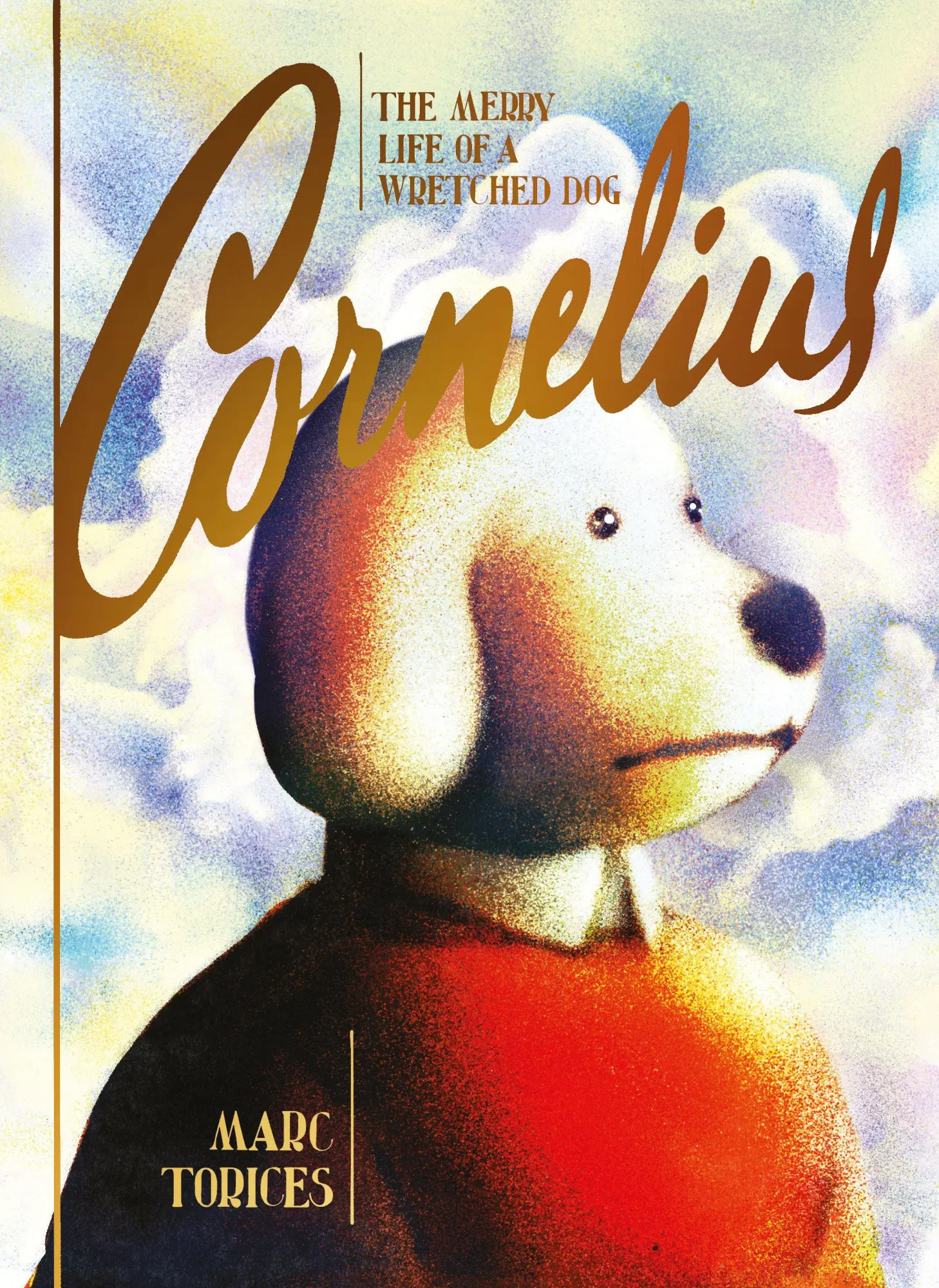 Cover: 9781770467767 | Cornelius | The Merry Life of a Wretched Dog | Marc Torices | Buch